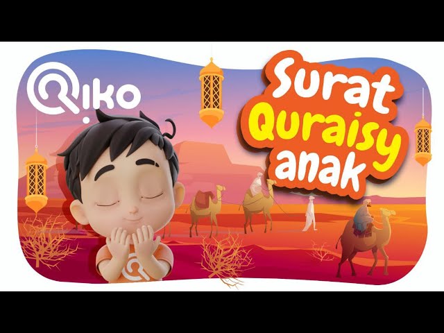 Murotal Anak Surat Quraisy - Riko The Series (Qur'an Recitation for Kids) class=