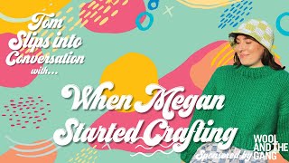 Podcast Highlight - When Megan started crafting