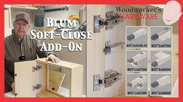 Blum Hinges Series - Installing an Easy to Use Soft-Close Add-On