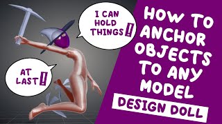 3D DESIGN DOLL | how to anchor objects to model | connect object to character