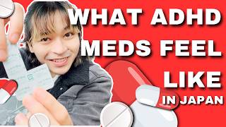 So I Tried ADHD Meds in Japan...