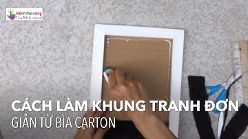 how to make a picture frame with carton paper/Cách làm khung tranh bằng giấy bìa carton.