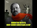 A State Against Church: Inside Hindutva War on MP's Christians | A Quint Documentary