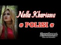 Nella Kharisma ~ POLISI