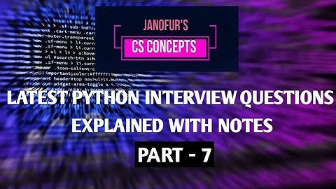 Latest python interview questions|| Part-7 @csconcepts2022