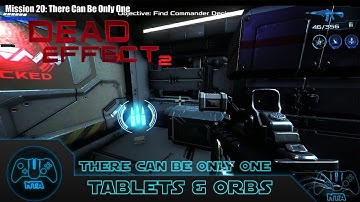 Dead Effect 2 - Mission 20: There Can Be only One - Tablets & Orbs Locations