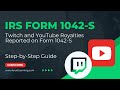 Twitch & YouTube Forms 1042-S, 1099s, W-8s