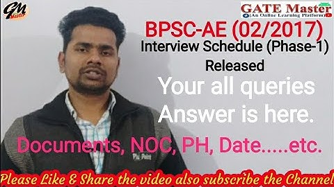 BPSC-AE (02/2017) Interview Schedule released for 1st phase. Your all queries are answered here.