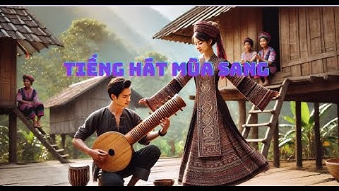 TIẾNG HÁT MÙA SANG - NHẠC MẪU | CHỦ ĐỀ 2 - GIAI ĐIỆU HÒA CA | ÂM NHẠC 4 CHÂN TRỜI SÁNG TẠO
