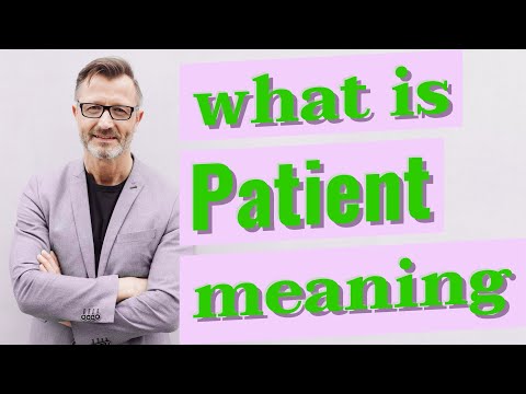 Patient | Meaning of patient