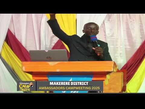 MAKERERE DISTRICT Ambassadors Campmeeting Day6 Morning Session Pr Tabu Orono Steven 