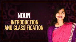 Noun: Introduction and Classification | Noun in English Grammar