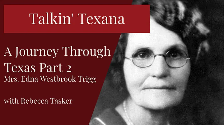Talkin' Texana: A Journey Through Texas - Part 2, ...