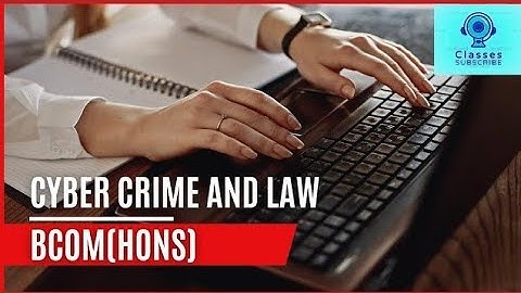 CYBER CRIME AND LAW CONTEMPORARY BUSINESS ISSUE SOL  4TH SEMESTER BCOM HONS CLASS 1