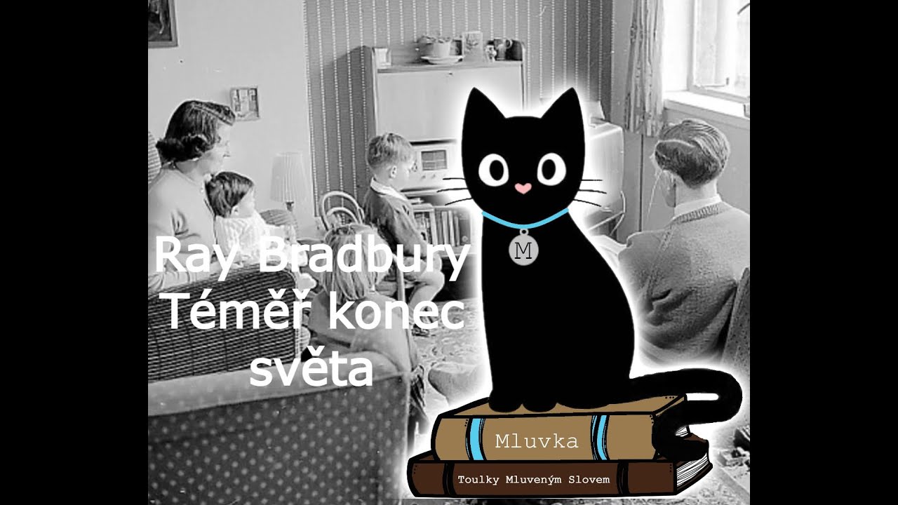 Ray Bradbury - Téměř konec světa (Povídka) (Mluvené slovo CZ)