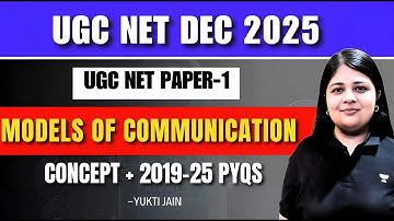 Models of Communication | Complete Communication Course for UGC NET Paper-1 | Yukti Jain AIR 1