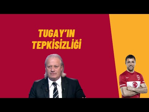 Tugay’ın yayıncı kuruluştaki tepkisizliği