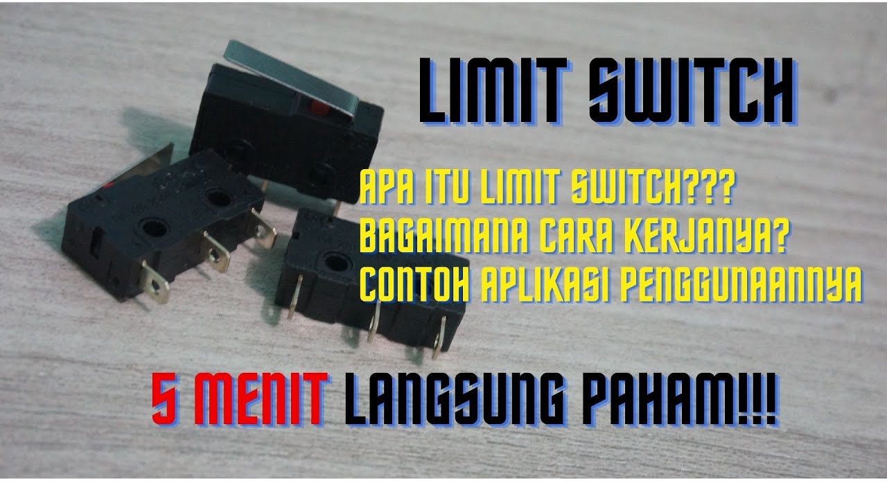 Apa Itu Limit Switch Bagaimana Cara Kerja Limit Switch Contoh