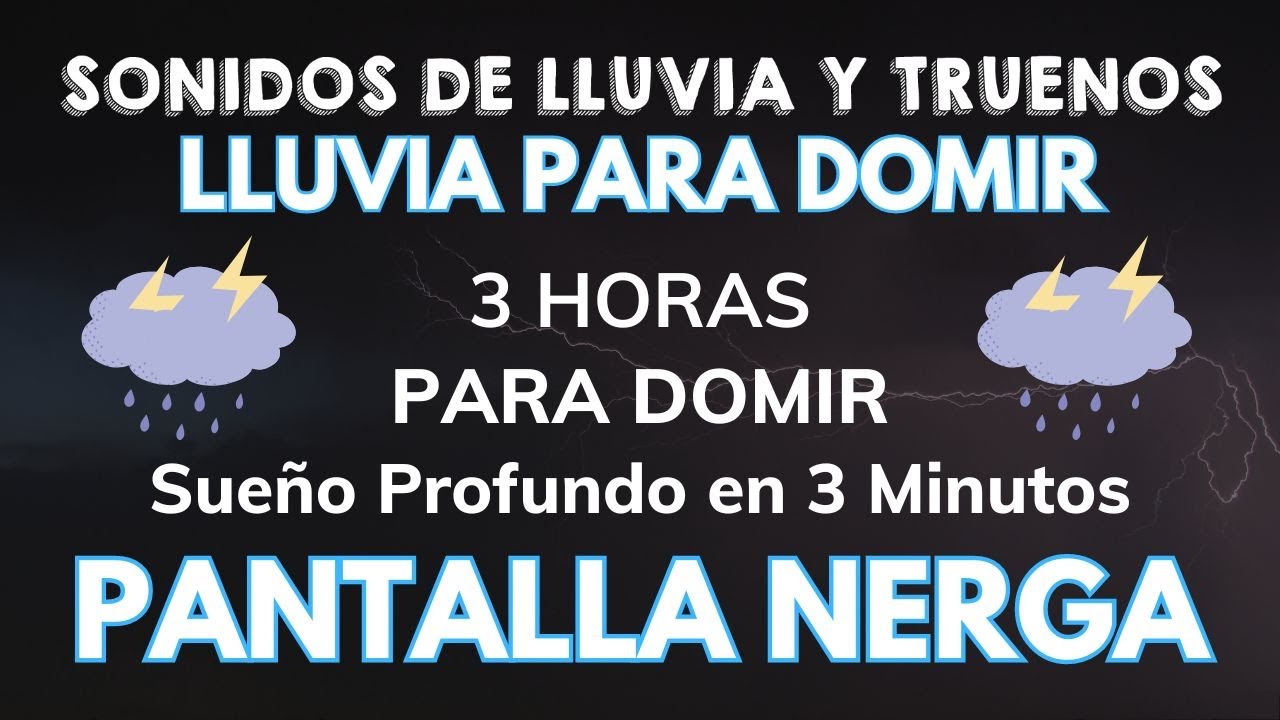 Sonidos lluvia y truenos relajantes para dormir - PANTALLA NEGRA 3 ...