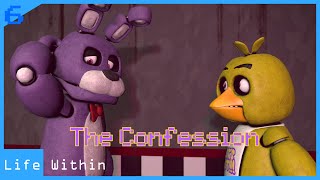 [SFM FNAF] Life Within (Season 1 Episode 6) - The Confession