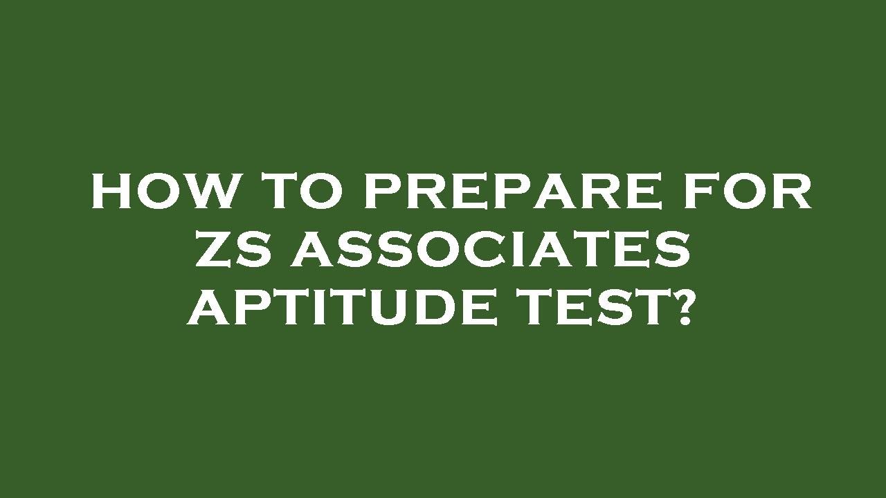 how-to-prepare-for-zs-associates-aptitude-test-youtube