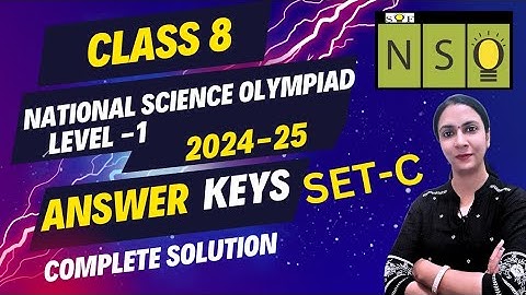 Class 8 NSO(2024) Level 1 SET C Answer Key | NSO 2024-25 |Science Olympiad Class 8 |SET C |Solution