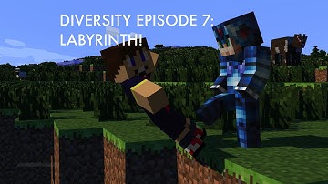 Diversity Part 7: LABYRINTH!