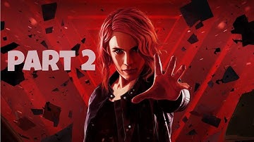 Control Ultimate Edition Gameplay Walkthrough Part 2 - No Commentary