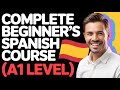 Complete Beginners Spanish Course: Master Real-Life Spanish Fast!