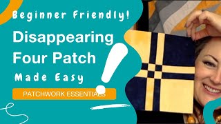 🧙‍♀️ Disappearing Four Patch Quilt Block Tutorial