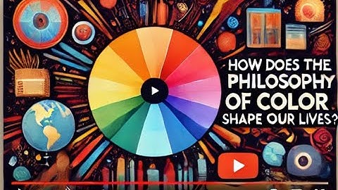 How Does the Philosophy of Color Shape Our Lives? #philosophy #Colors