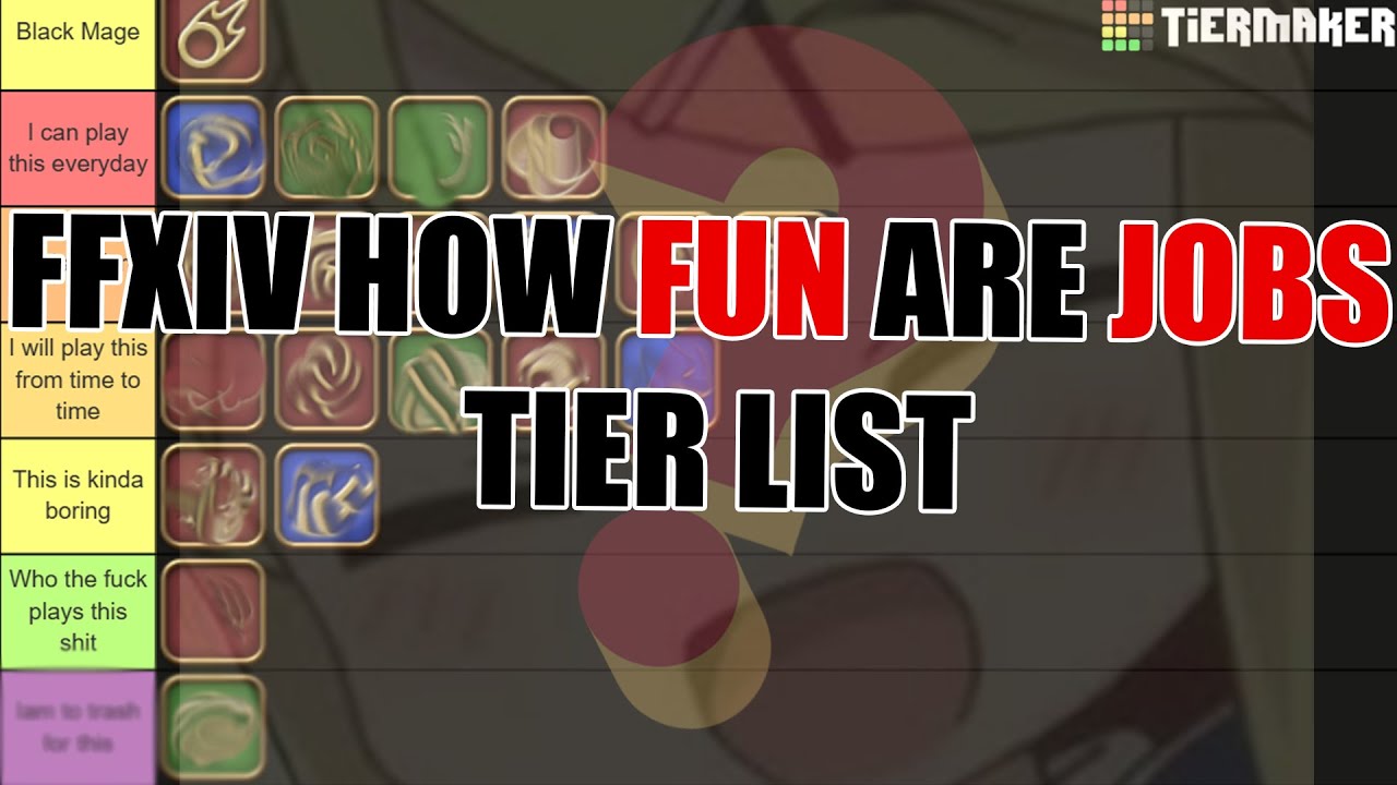 HOW FUN ARE FFXIV JOBS TIER LIST YouTube