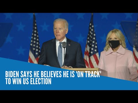 Biden says he believes he is 'on track' to win US election