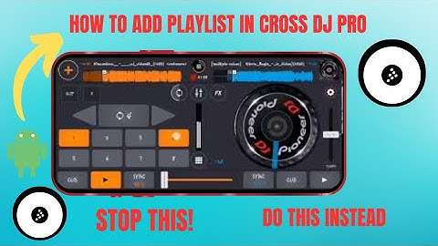 Cross DJ Pro: How to Add Playlists (Android)