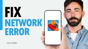 How To Fix Network Error On Candy Crush Saga App 2025