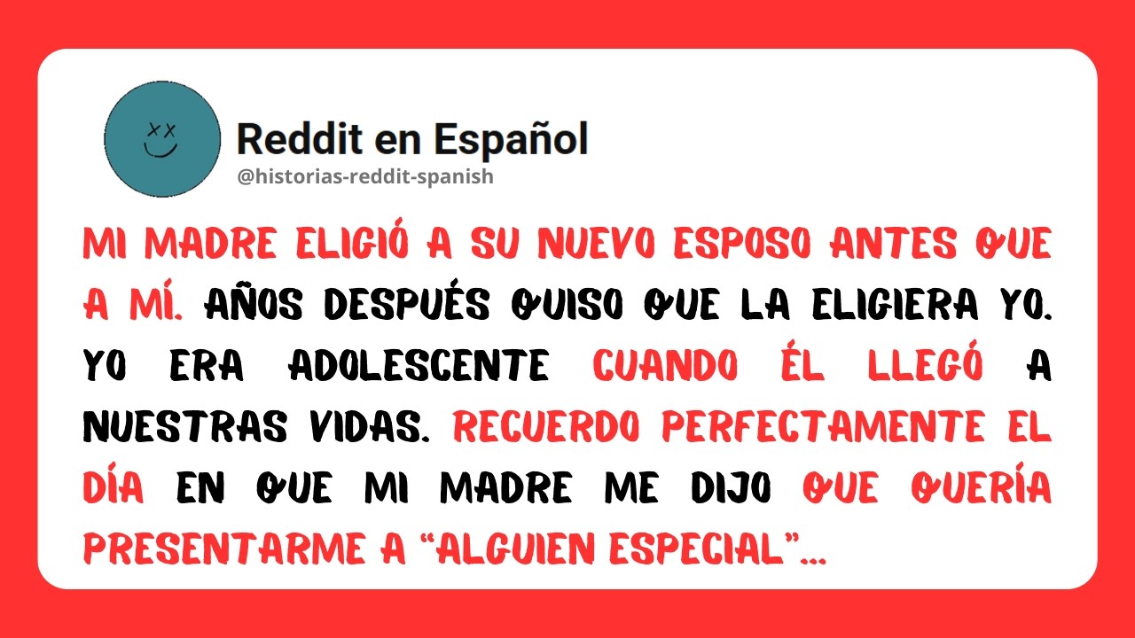 Mi madre eligió a su nuevo esposo antes que a mí. Años después quiso que la eligiera yo.