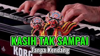 Kasih Tak Sampai - Jandhut Koplo Tanpa Kendang