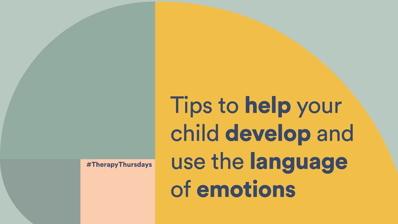 Tips to help your child develop and use the language of emotions | 