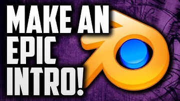 How To Make An Intro With Blender For Free! Blender Intro Tutorial! 2016