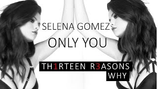 Selena Gomez - Only You (Lyrics)