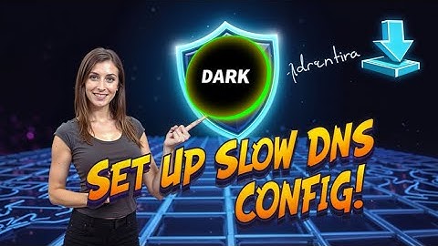 Download and Set Up Slow DNS Config on Dark Tunnel VPN | Ultimate Privacy Tutorial