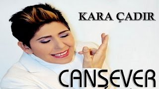 CANSEVER - KARA ÇADIR