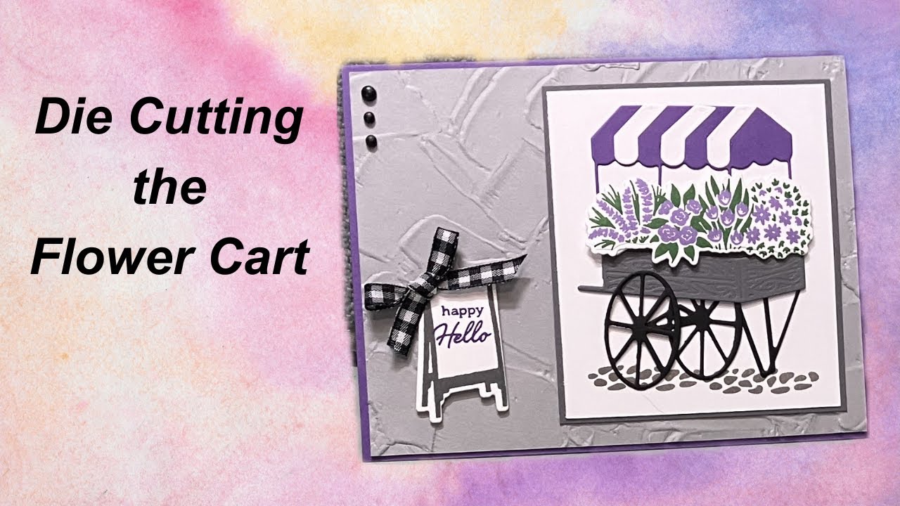 No. 321 Stampin' Up! Flower Cart Die Cut Card