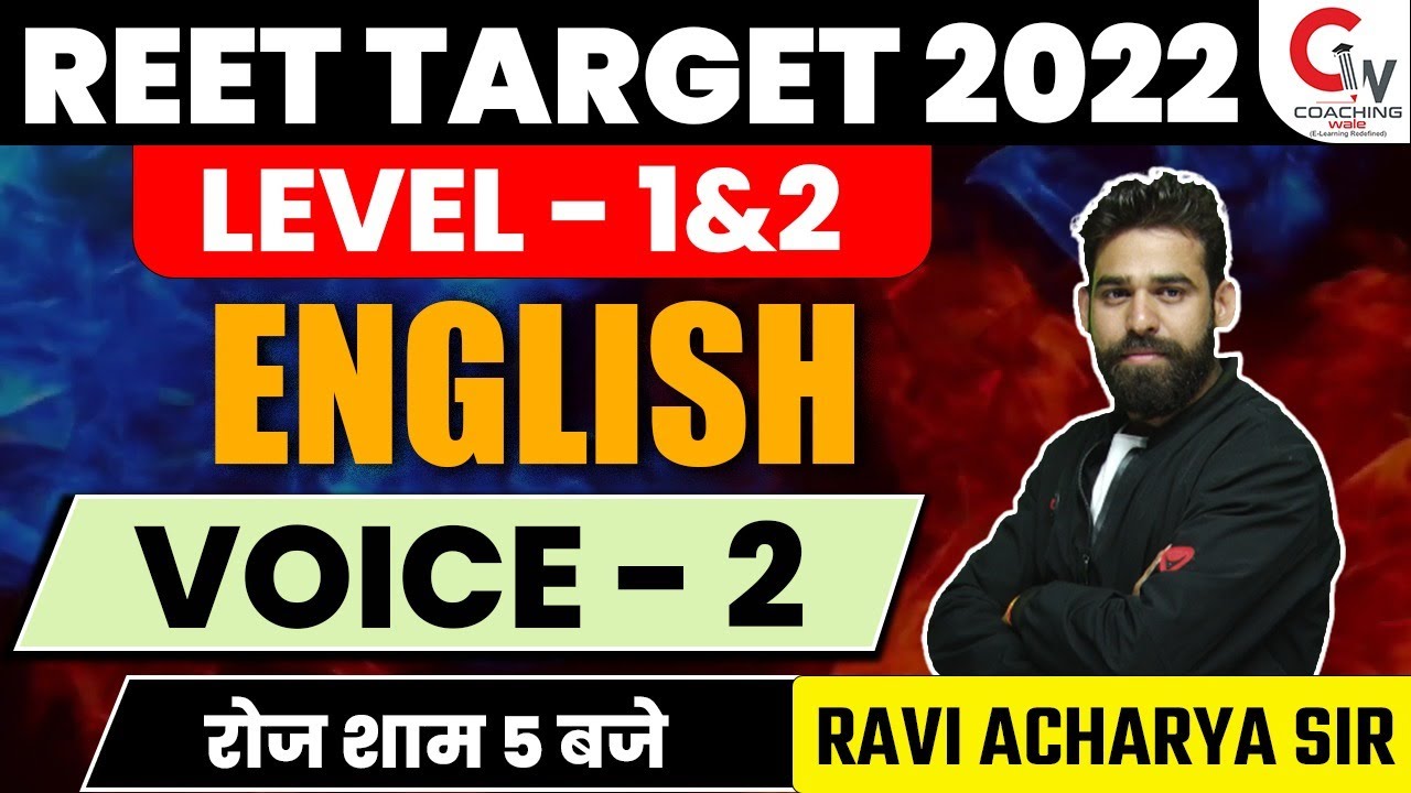REET 2022 ENGLISH PREPARATION | ENGLISH GRAMMAR CLASS | VOICE - 2 | ENGLISH BY RAVI ACHARYA SIR