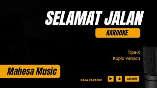 Karaoke SELAMAT JALAN | Koplo Version MAHESA MUSIC