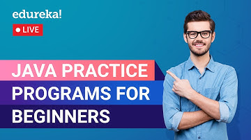 Java Practice Programs For Beginners  | Java Programs | Java Program | Edureka | Java Live