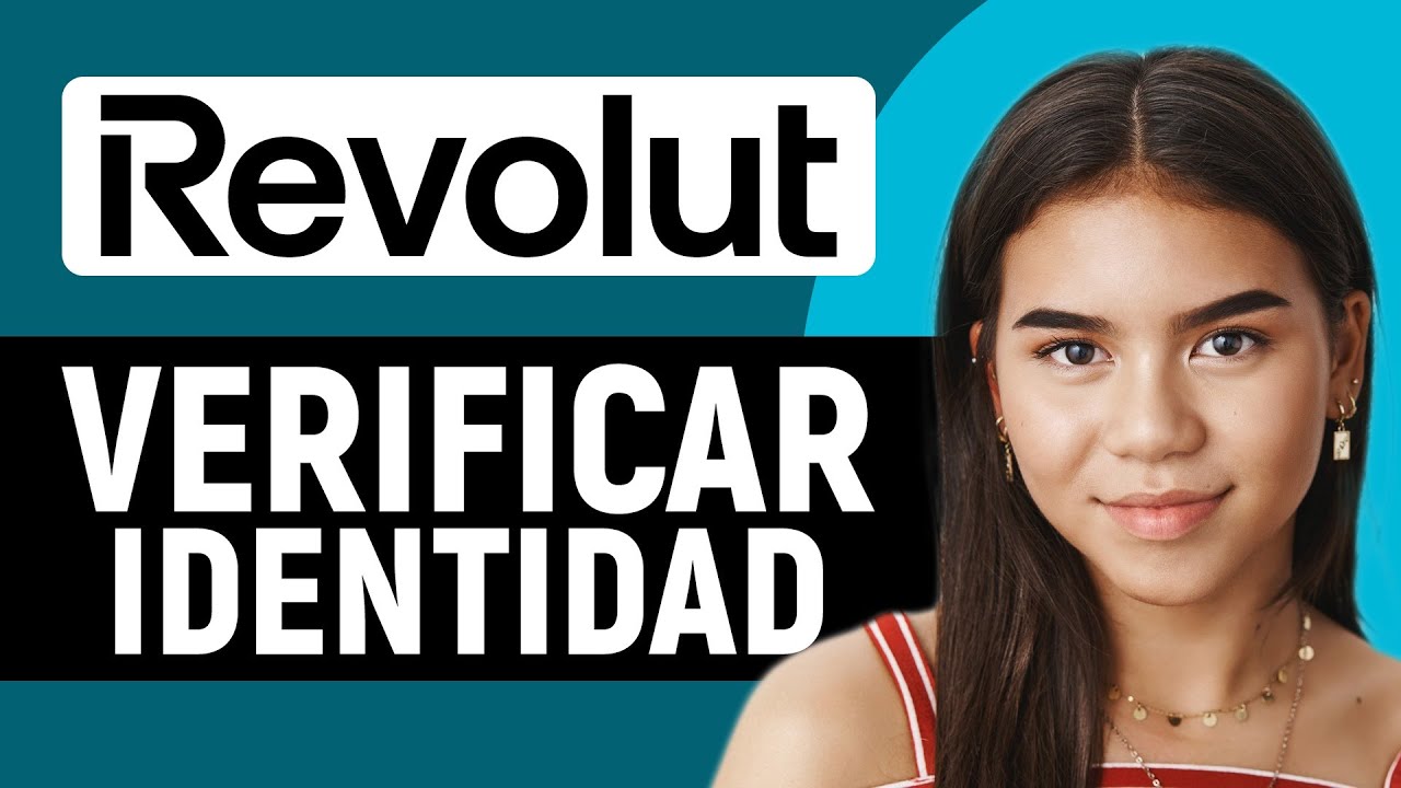 Cómo verificar tu identidad en Revolut (2025) Guía Rápida
