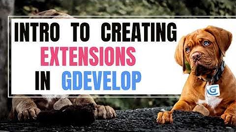 Intro to creating extensions in GDevelop (tutorial)