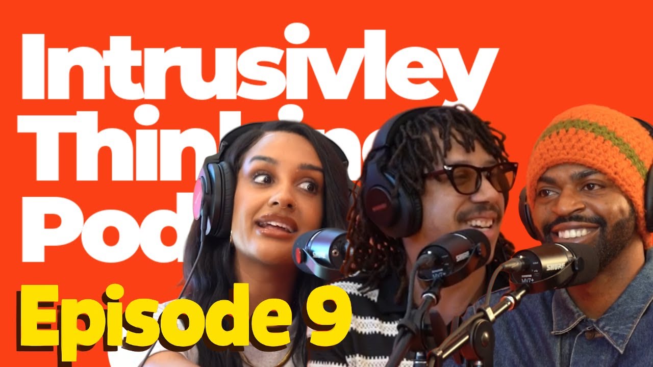 Intrusively Thinking Ep 9. Fetishes in Dating, One-Night Stands, and Being Whipped! (ft. Zoey Sinn)