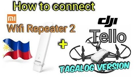How to connect Mi Wifi Repeater2 to Dji Tello Tagalog Version #Miwifirepeater2 #DjiTello #Drone